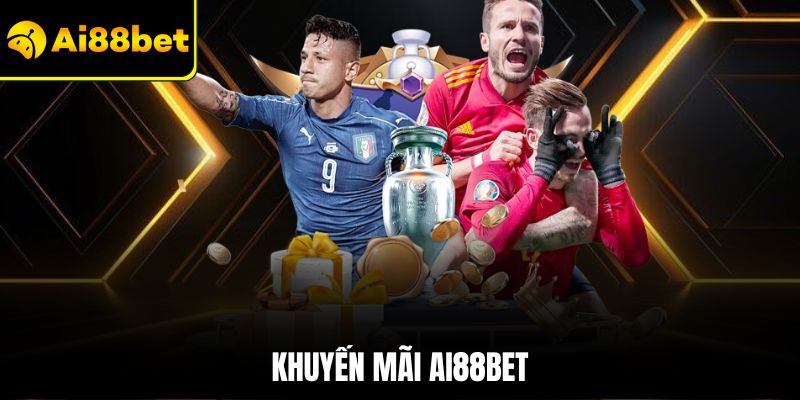 Khuyến mãi Ai88bet – Mang đến trải nghiệm cá cược đỉnh cao