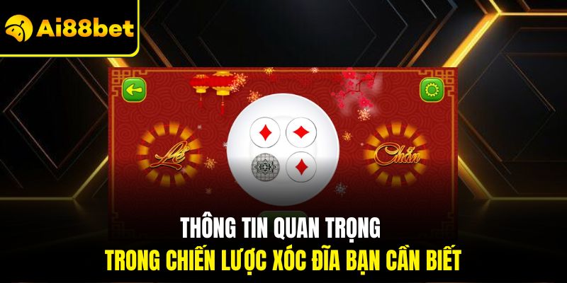 Thông tin quan trọng trong chiến lược xóc đĩa bạn cần biết