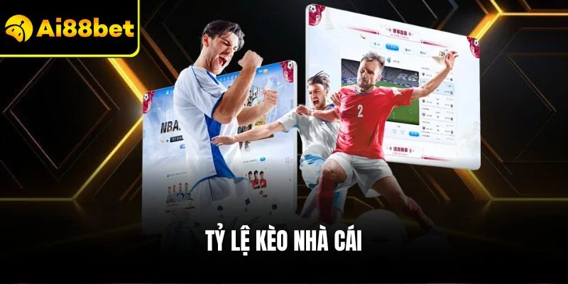 Tỷ Lệ Kèo Nhà Cái – Cẩm Nang Cá Cược Bạn Nên Biết 2025